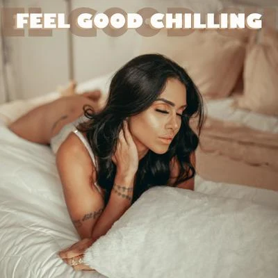 Chill Out/Chillout Lounge Relax/Chillout Lounge Feel Good Chilling