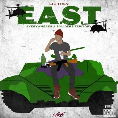 Lil Trev E.A.S.T. (Everywheres a Soldiers Territory)