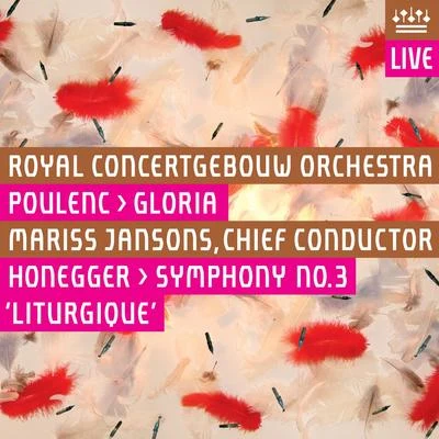 Luba Orgonášová POULENC, F.: GloriaHONEGGER, A.: Symphony No. 3, Liturgique (Orgonasova, Netherlands Radio Choir, Royal Concertgebouw Orchestra, Jansons)