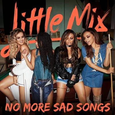 Little Mix No More Sad Songs (Acoustic Version)