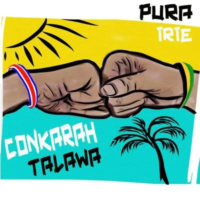 Conkarah/Tawala Pura Irie