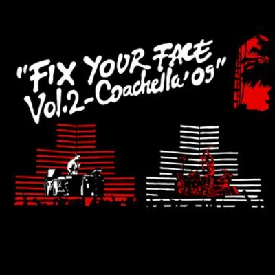 Travis Barker Fix Your Face Vol. 2 (Coachella ‘09)