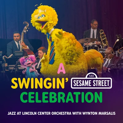 Jazz at Lincoln Center Orchestra/Wynton Marsalis A Swingin Sesame Street Celebration