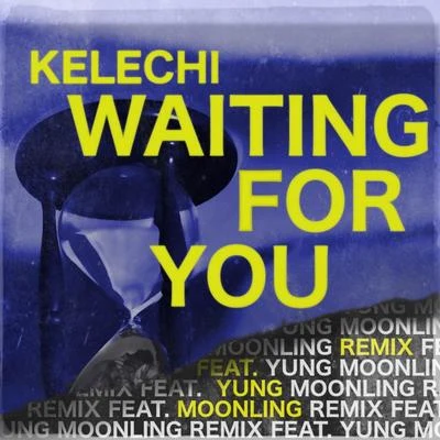 Kelechi Waiting For You (Remix)