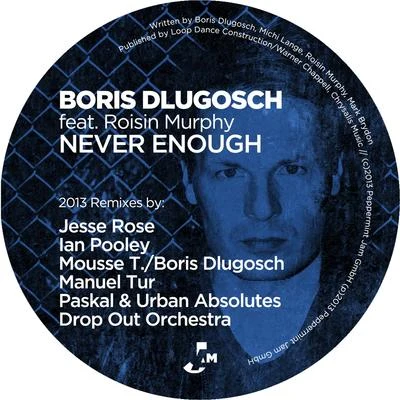 Róisín Murphy/Boris Dlugosch Never Enough (2013 Remixes)