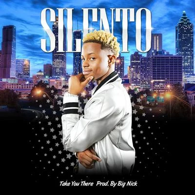 Silento Take You There