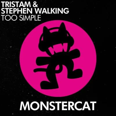 Tristam/Stephen Walking Too Simple