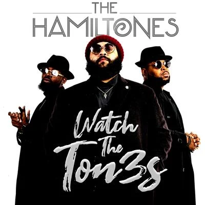 The HamilTones Watch The Ton3s - EP