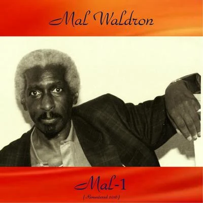 Mal Waldron Mal-1 (Remastered 2016)