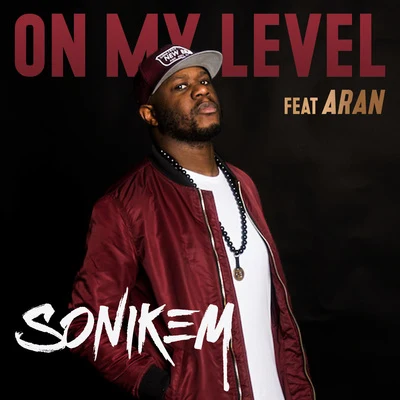 Aran/Sonikem On My Level