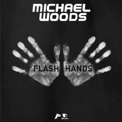 Michael Woods Flash Hands