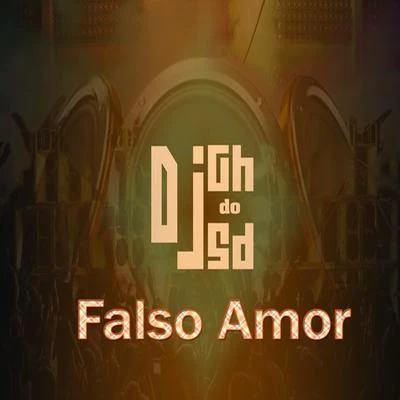 DJ Gh Do Sd/MC LEO da CP/MC Vinny Falso Amor