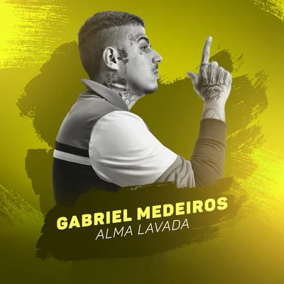 Gabriel Medeiros Alma lavada