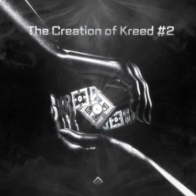 D-Steal/B.A.S.E The Creation of KREED #2