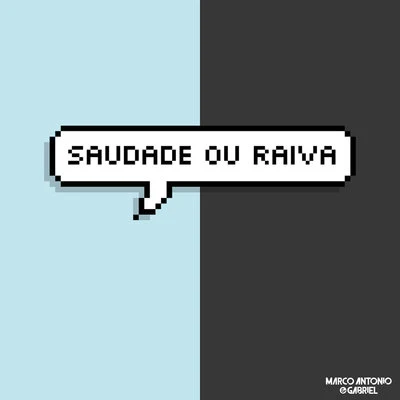 Marco Antonio &amp; Gabriel Saudade ou Raiva