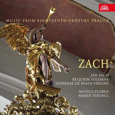 Musica Florea Zach: Requiem solemne, Vesperae de Beata Virginie. Music from Eighteenth-century Prague