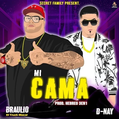 D-Nay/Braulio El Truck Macar Mi Cama (feat. D-Nay)