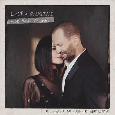 Laura Pausini/Biagio Antonacci El valor de seguir adelante