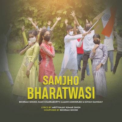 Bickram Ghosh/Ujjaini Mukherjee/Sovan Ganguly/Iman Chakraborty Samjho Bharatwasi