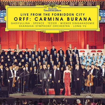 上海交响乐团/Shanghai Spring Children’s Choir/Ludovic Tézier/Aida Garifullina/Heinz Ferlesch/Wiener Singakademie Orff: Carmina Burana (Live from the Forbidden City)