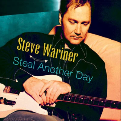 Steve Wariner Steal Another Day