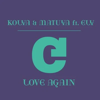 Ely/Kolya Love Again (feat. Ely)