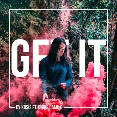 Cy Kosis Get It (feat. Chris Camilo)