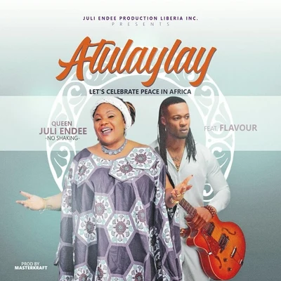 Queen Juli Endee/Flavour Atulaylay (feat. Flavour)