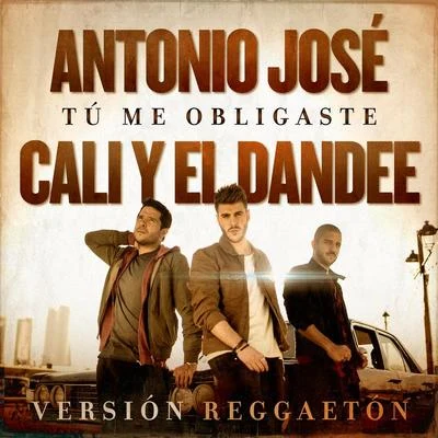 Antonio José Tú Me Obligaste (Versión Reggaetón)