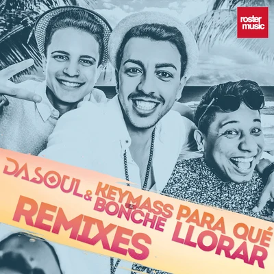 DaSoul Para Qué Llorar (Remixes)