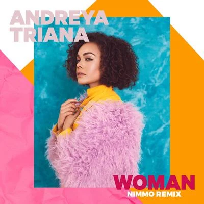 Andreya Triana WOMAN (Nimmo Remix)