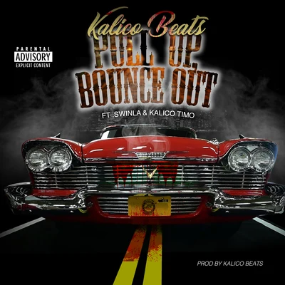 Kalico Beats Pull Up Bounce Out (feat. Swinla & Kalico Timo)