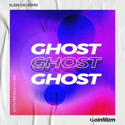 Dots Per Inch Ghost (Klein UK Remix)