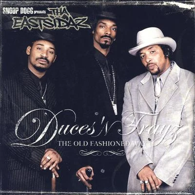 Tha Eastsidaz Duces N Trayz: The Old Fashioned Way (Clean)