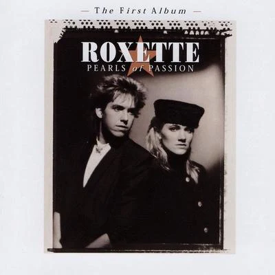 Roxette Pearls Of Passion(2009 Version)