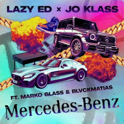 Marko Glass/BlvckMatias/Lazy Ed/Jo Klass Mercedes-Benz