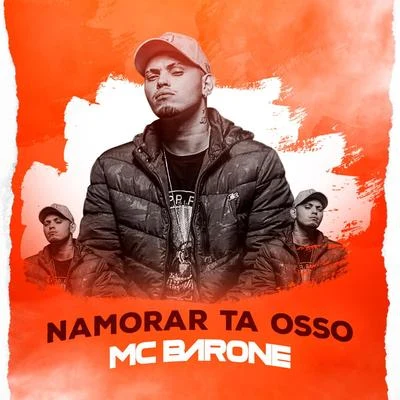 MC Barone Namorar Tá Osso