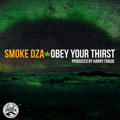 Smoke DZA Obey Your Thirst