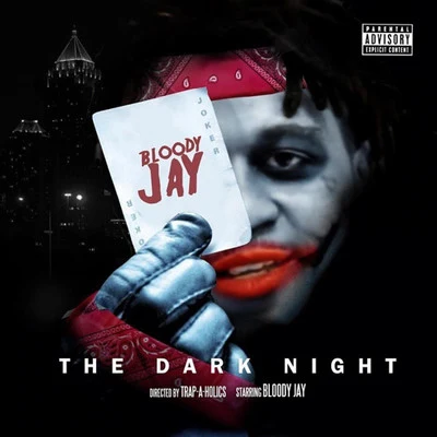 Bloody Jay The Dark Night?