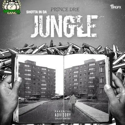 Prince Dre Shotta In Da Jungle