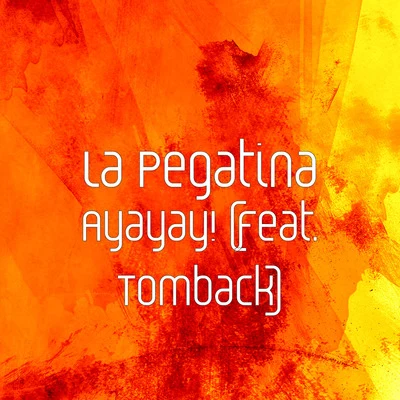 La Pegatina Ayayay! (feat. Tomback)