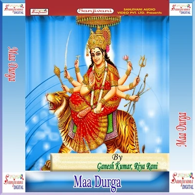 Ganesh Kumar Maa Durga