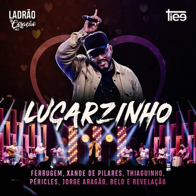 Xande de Pilares/Grupo Revelação/Péricles/Tiee/BélO/Jorge Aragão Lugarzinho (ao Vivo)