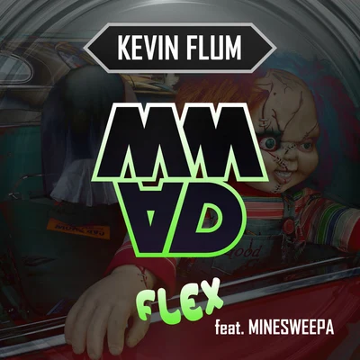 Kevin Flum Flex feat. MineSweepa