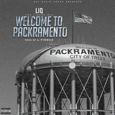 LIQ Welcome to Packramento (feat. L Finguz)