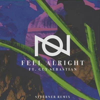 Oliver Nelson/Steerner/Guy Sebastian Feel Alright (feat. Guy Sebastian) [Steerner Remix]