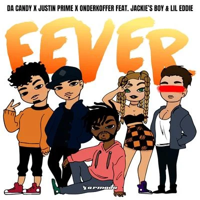 Da Candy/Onderkoffer/Justin Prime Fever