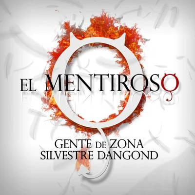 Silvestre Dangond/Gente De Zona El Mentiroso