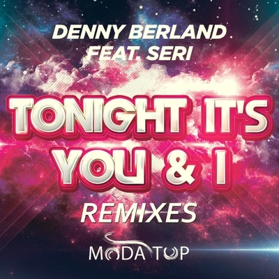 Denny Berland Tonight Its You & I (Remixes)