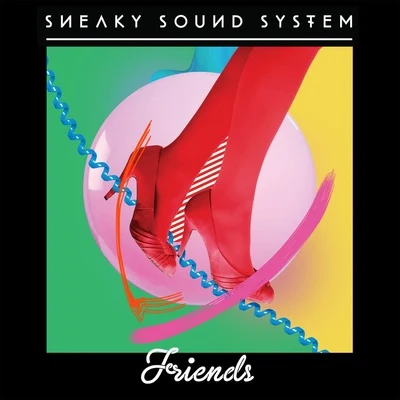 Sneaky Sound System Friends